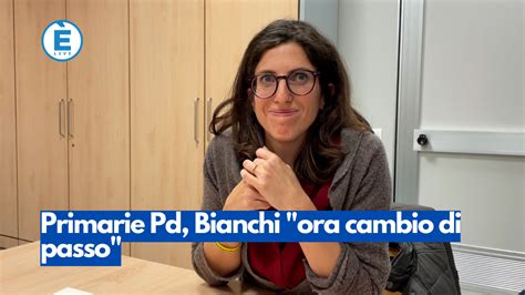 Primarie Pd Bianchi Ora Cambio Di Passo Èlivebrescia Tv