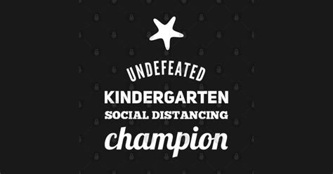 Undefeated Kindergarten Social Distancing Champion White