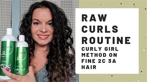 Raw Curls Routine Curly Girl Method Fine 2b 2c 3a Curls Youtube