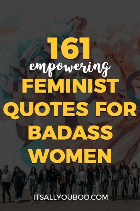 Empowering Feminist Quotes Archives Its All You Boo