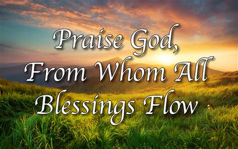 Praise God From Whom All Blessings Flow Lyrics Hymn Meaning And Story