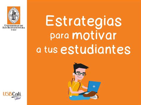 Estrategias Para Motivar A Los Estudiantes By Usbcali Cev Issuu