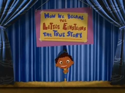 How We Became The Little Einsteins The True Story Disney Wiki