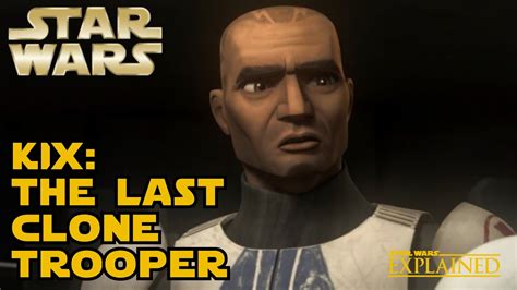 Kix The Last Clone Trooper Canon Star Wars Explained Youtube