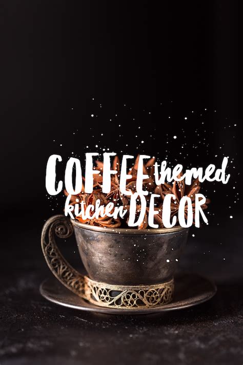 5 Coffee Themed Kitchen Decor Ideas For A Comfy Space Coffeesphere