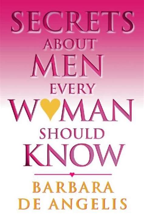 secrets about men every woman should know barbara de angelis 9780722535905 boeken