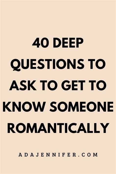 40 deep questions to ask to get to know someone romantically deep questions to ask getting to