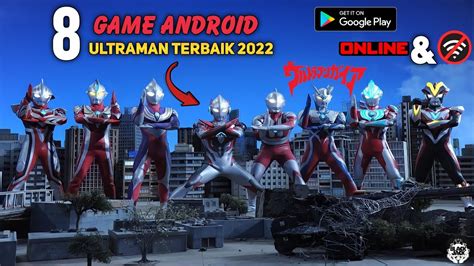 8 Game Ultraman Android Terbaik 2022 Offline And Online Youtube