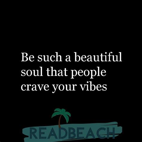 Good Vibes Quotes To Give You Positive Vibes Readbeach Quotes