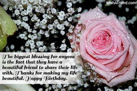 For a gorgeous female friend. The biggest blessing for anyone is, Friends Birthday Message