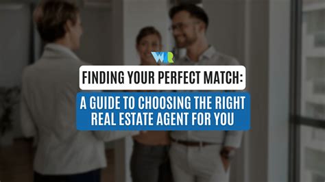 Finding Your Perfect Match A Guide To Choosing The Right Real Estate