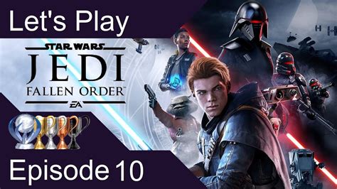 Lets Play Star Wars Jedi Fallen Order Episode 10 Youtube