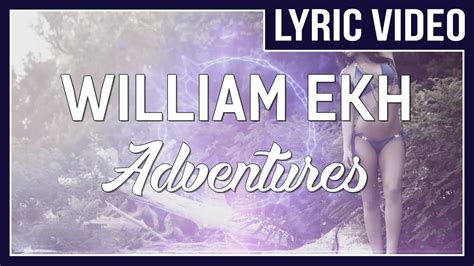 William Ekh Adventures Feat Alexa Lusader Lyrics No Copyright