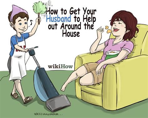 How To Get Your Husband To Help Out Around The House House Husband