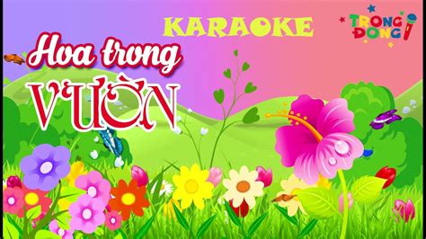 Karaoke Hoa Trong Vườn Bài Hát Thiếu Nhi Trống Đồng Kids Youtube