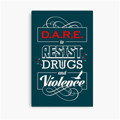 Dare Resist Drugs Violence Canvas Prints Redbubble