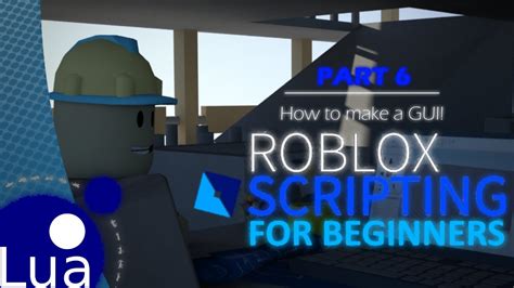 Roblox Scripting For Beginners How To Make A Gui Part 6 Youtube