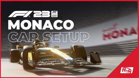 F1 23 Monaco Car Setup Best Race Setup
