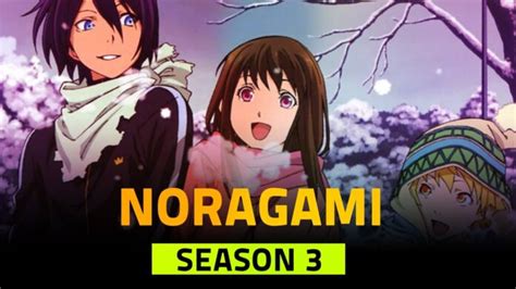 Noragami Season 3 Latest Update About Release Date Plot And More Jguru