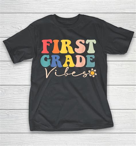 First Grade Vibes 1st Grade Team Retro 1st Day Of School Shirts