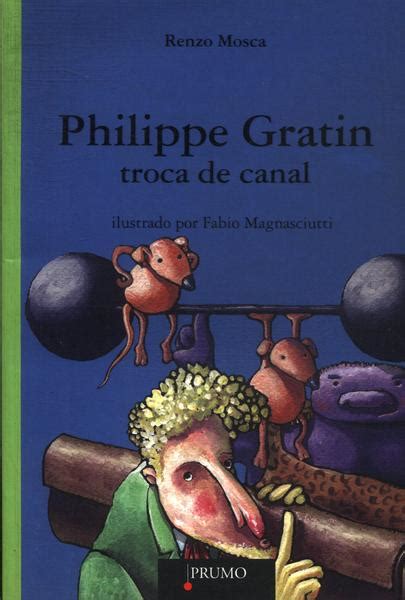 Philippe Gratin Troca De Canal Renzo Mosca Traça Livraria E Sebo