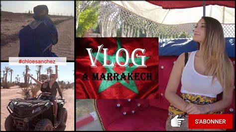 Vlog 1 Marrakech Novembre 2019 Chloé Sanchez Youtube
