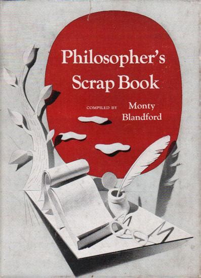 Philosophers Scrap Book By Monty Blandford Near Fine Hard Cover 1950