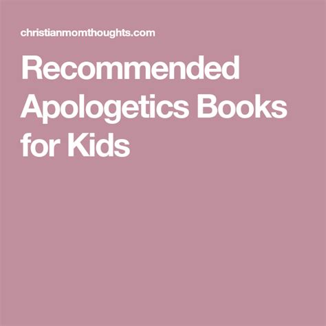 Recommended Apologetics Books For Kids Apologetics Books Kids