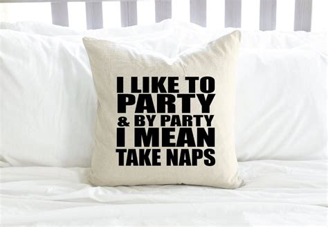 I Like To Party And By Party I Mean Take Naps Pillow By Andersattic