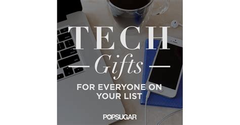 Best Tech Ts Popsugar Tech