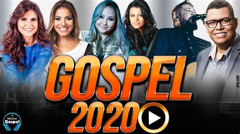 Louvores E Adoração 2020 As Melhores Músicas Gospel Mais Tocadas 2020