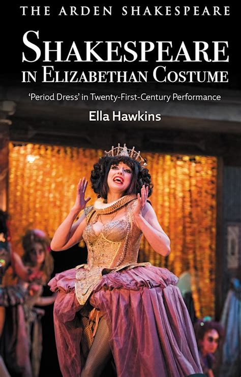 Shakespeare In Elizabethan Costume Period Dress In Twenty First