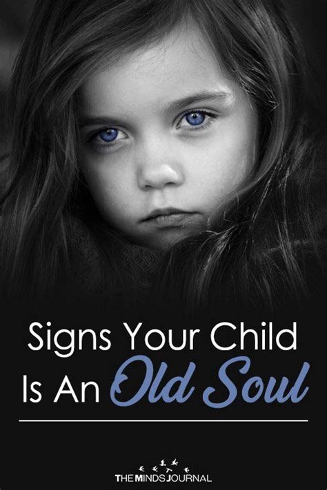 6 Signs Your Child Is An Old Soul Old Soul Quotes Old Soul Soul Quotes