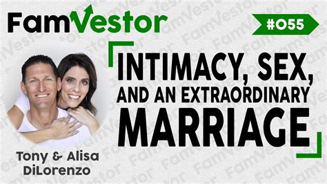 Intimacy Sex And An Extraordinary Marriage Fv055 Youtube