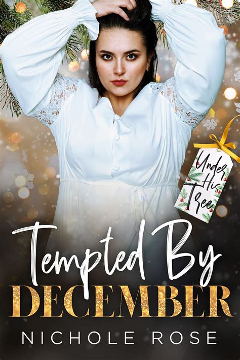 Tempted By December By Nichole Rose Goodreads