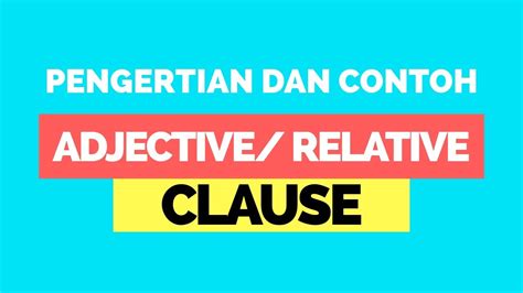 Pengertian Rumus Dan Contoh Adjective Clause Relative Clause 26700