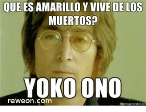 Que Es Amarillo Y Vive De Los Muertos Yoko Ono Reweoncom Yoko Ono