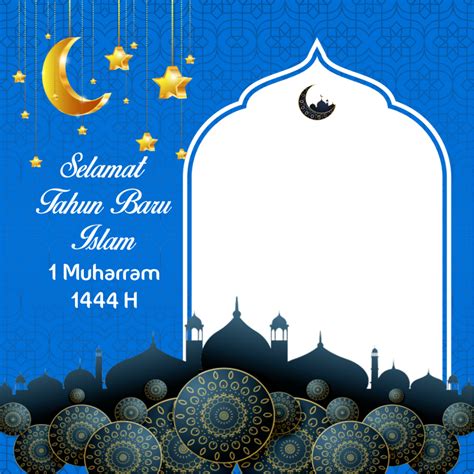 100 Twibbon Tahun Baru Islam 1 Muharram 1444 H 2022 Download Disini