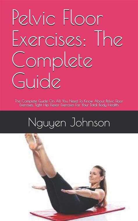 Buy Pelvic Floor Exercises The Complete Guide The Complete Guide On