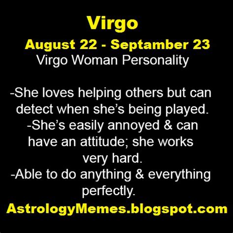 The virgo woman is intelligent, detail oriented and a born perfectionist. Virgo Woman | Astrology Memes