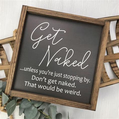 X Get Naked Unless Framed Sign Bathroom Sign Etsy