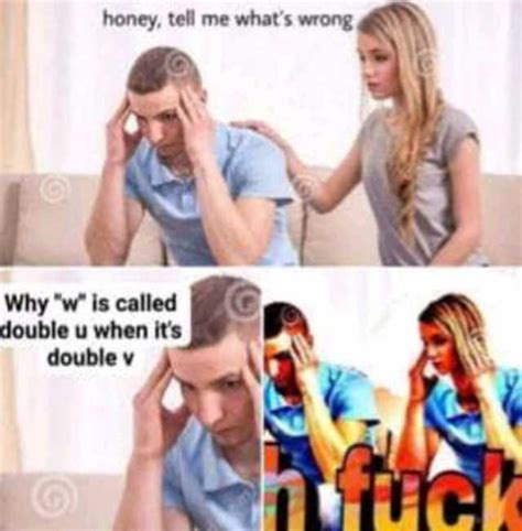 Double V Honey Tell Me What S Wrong Know Your Meme
