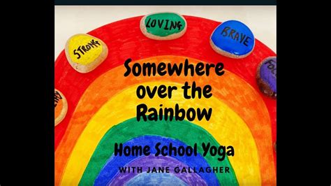 A Rainbow Home School Yoga Youtube Homeschool Yoga Rainbow