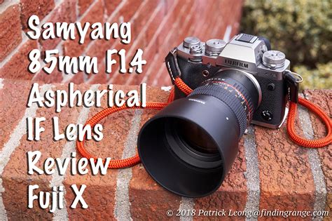 samyang 85mm f1 4 aspherical if lens review fuji x