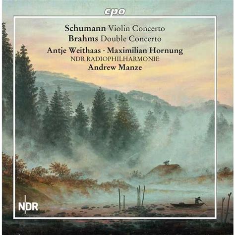 Weithaas Hornung Manze Schumann Violin Concerto Brahms Double
