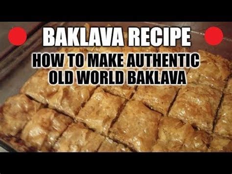 Baklava Recipe How To Make Old World Authentic Baklava Baklava