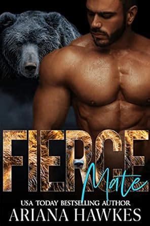 Fierce Mate Bear Shifter Romance Fierce Mates Standalones Kindle Edition By Hawkes Ariana