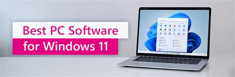 7 Best Pc Software For Windows 11