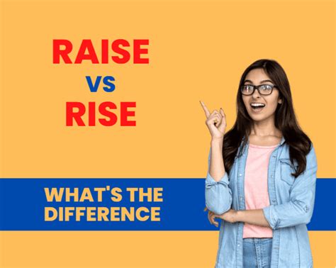 Raise Vs Rise Differences Examples And Exercise