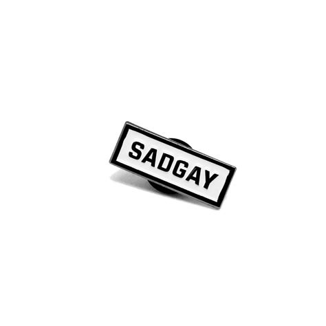 Sadgay Enamel Pin Front Something Nice Supply